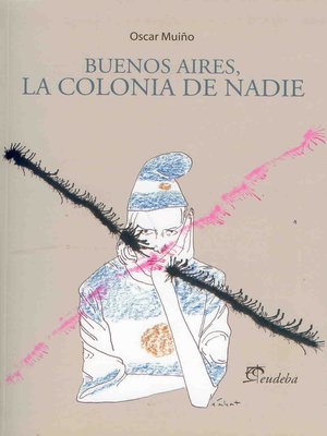 cover image of Buenos Aires, la colonia de nadie